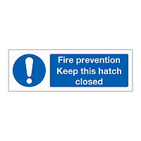 Fire prevention Keep this hatch closed (Marine Sign)