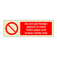 Do not put foreign objects in toilet Toilet paper and human waste only (Marine Sign)