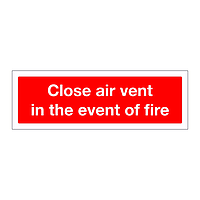Close air vent in the event of fire (Marine Sign)
