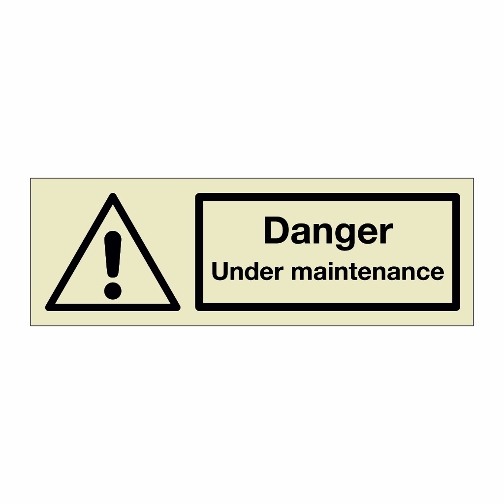 Danger Under maintenance (Marine Sign)