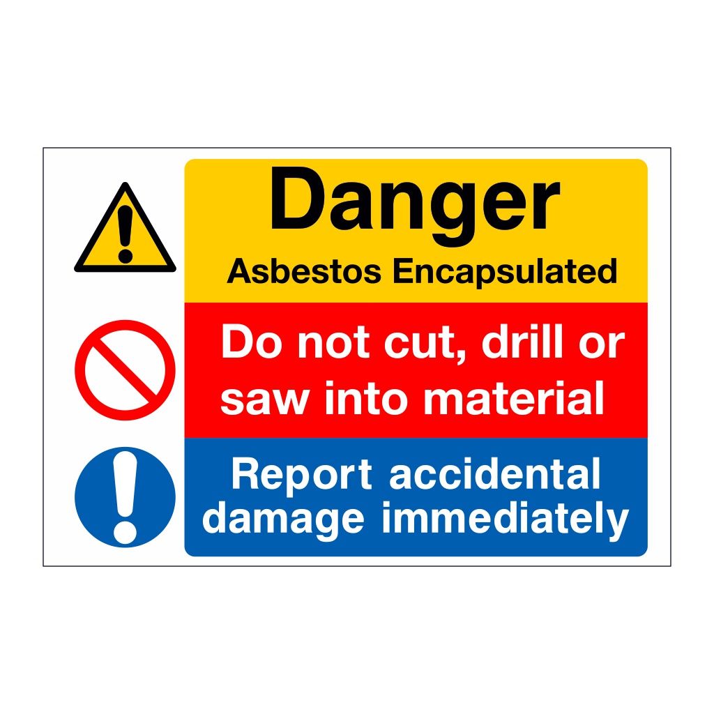 Danger Asbestos encapsulated Do not cut, drill or saw sign