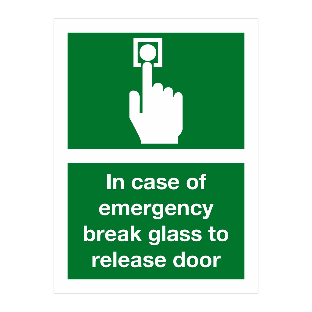 In case of emergency break glass to release door sign