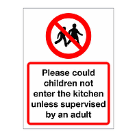 No children in the kitchen unless supervised sign