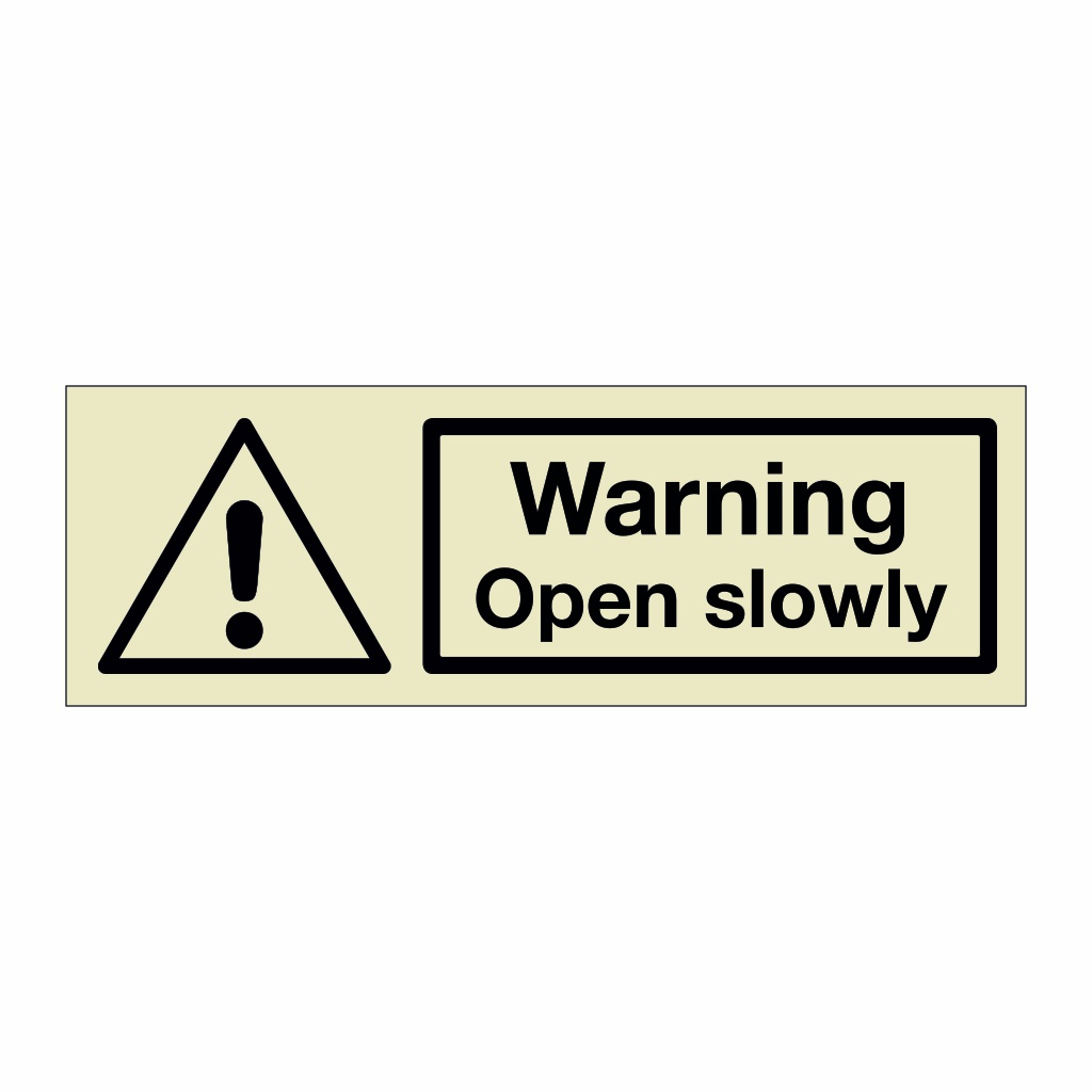 Warning Open slowly (Marine Sign)