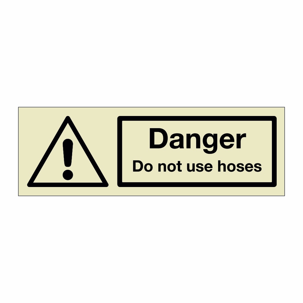 Danger Do not use hoses (Marine Sign)