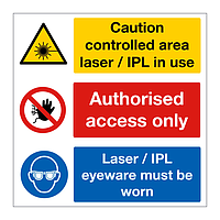 Caution Controlled area Laser/IPL in use, Authorised access only, Laser/IPL eyewear must be worn sign