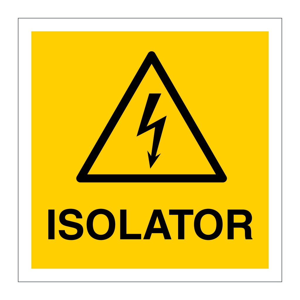 Isolator warning sign