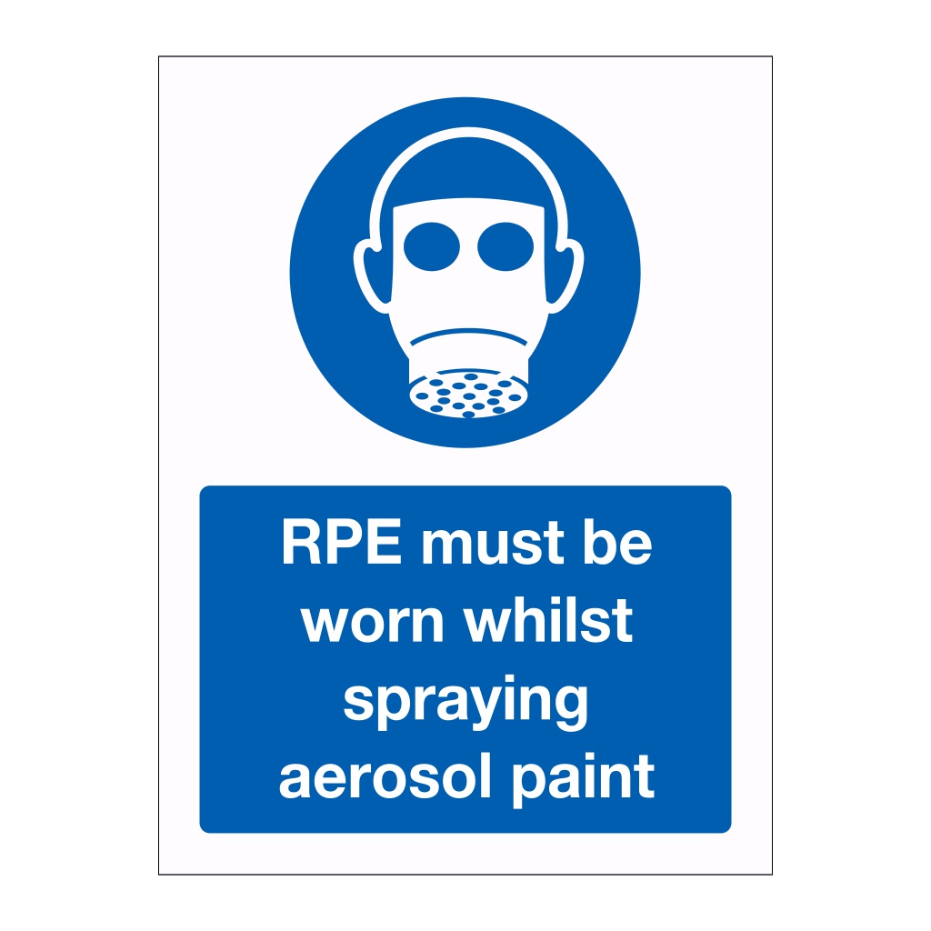 RPE must be worn whilst spraying aerosol paint sign