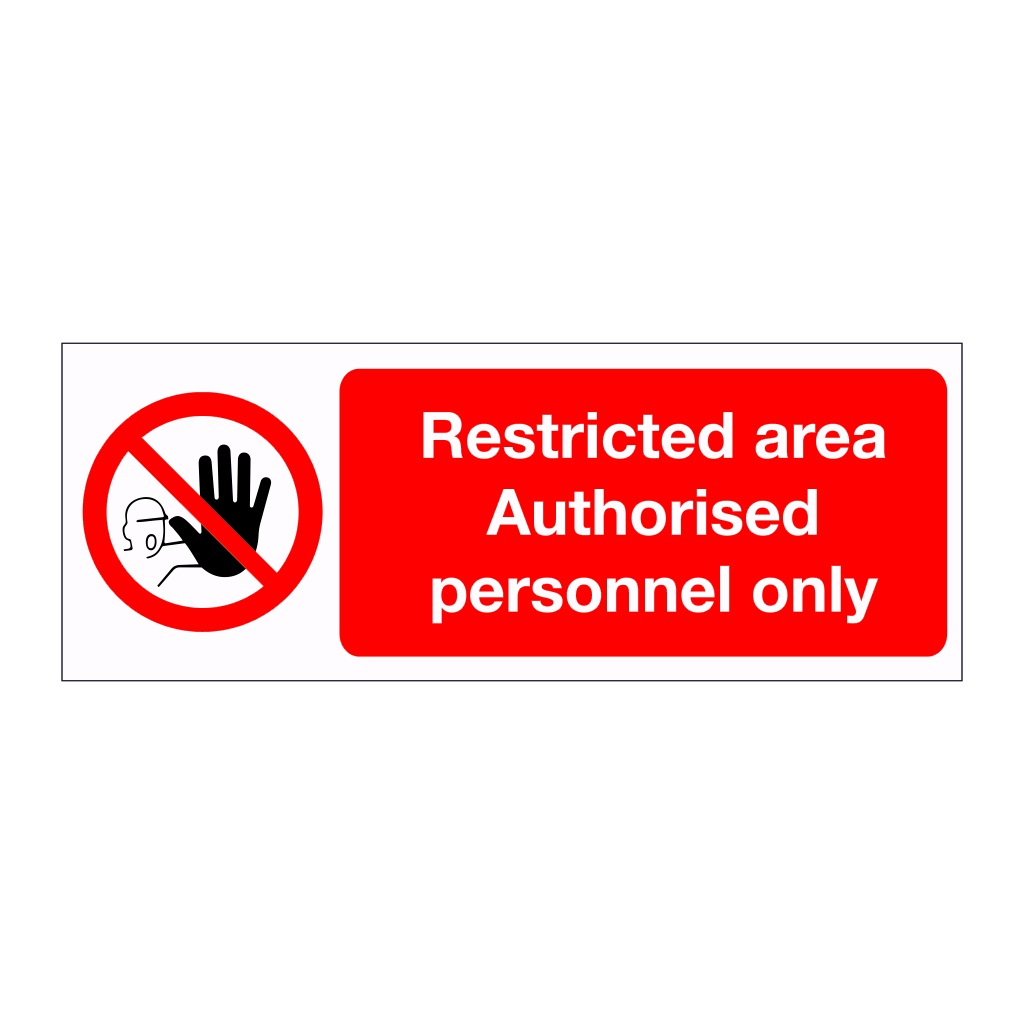 Restricted area Authorised personnel only sign
