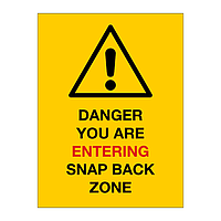 Danger You are entering snap back zone sign