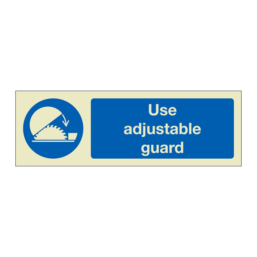 Use adjustable guard (Marine Sign)