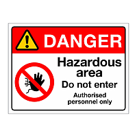 Danger Hazardous area Do not enter sign