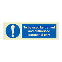 To be used by trained and authorised personnel only (Marine Sign)