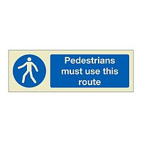 Pedestrians must use this route (Marine Sign)