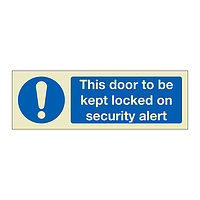 This door to be kept locked on security alert (Marine Sign)