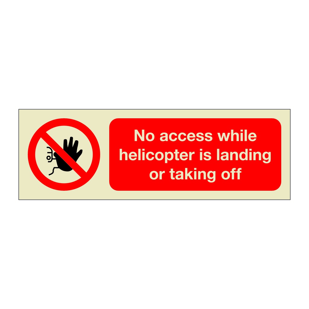 No access while helicopter is landing or taking off (Marine sign)