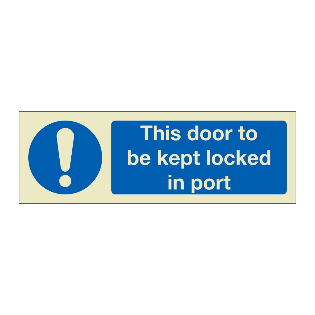 This door to be kept locked in port (Marine Sign)