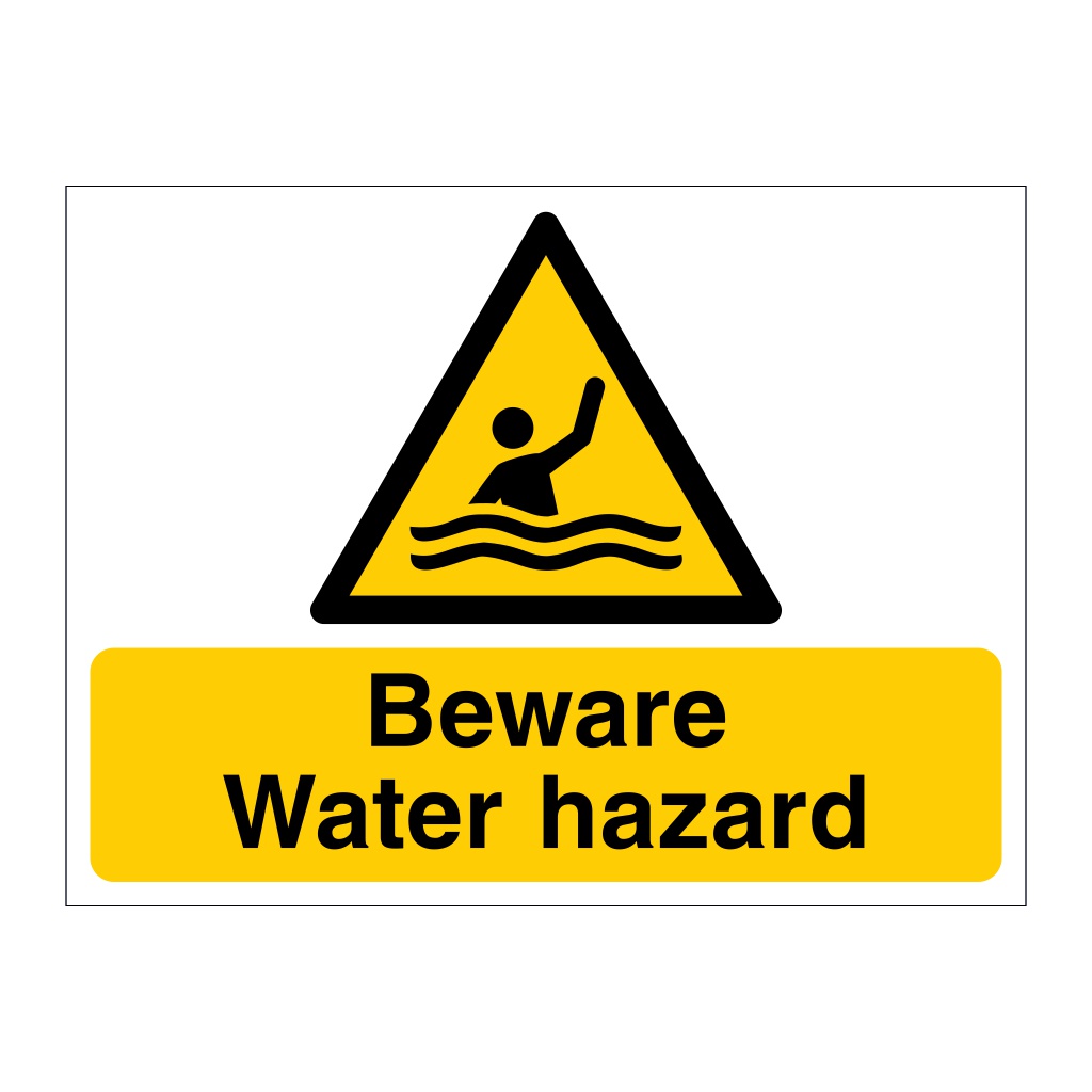 Beware water hazard sign
