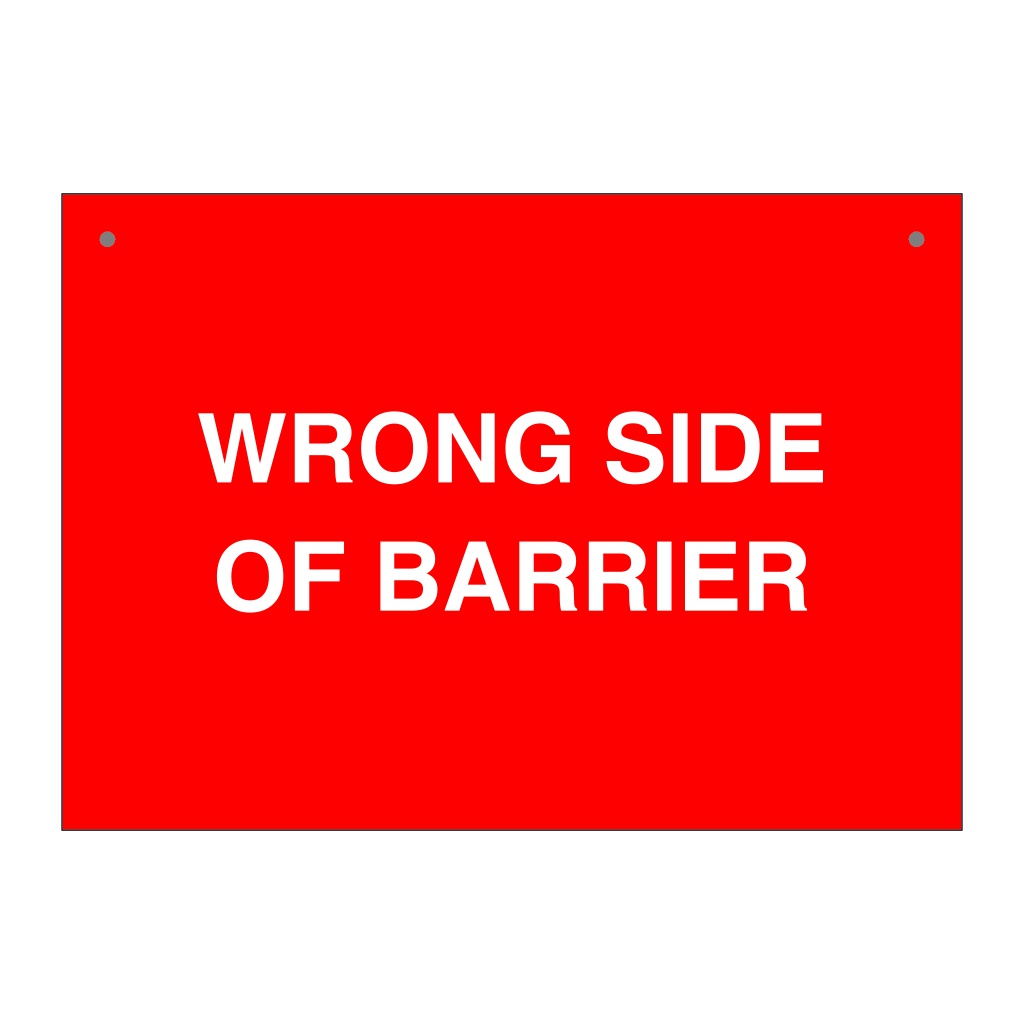 Wrong side of barrier sign