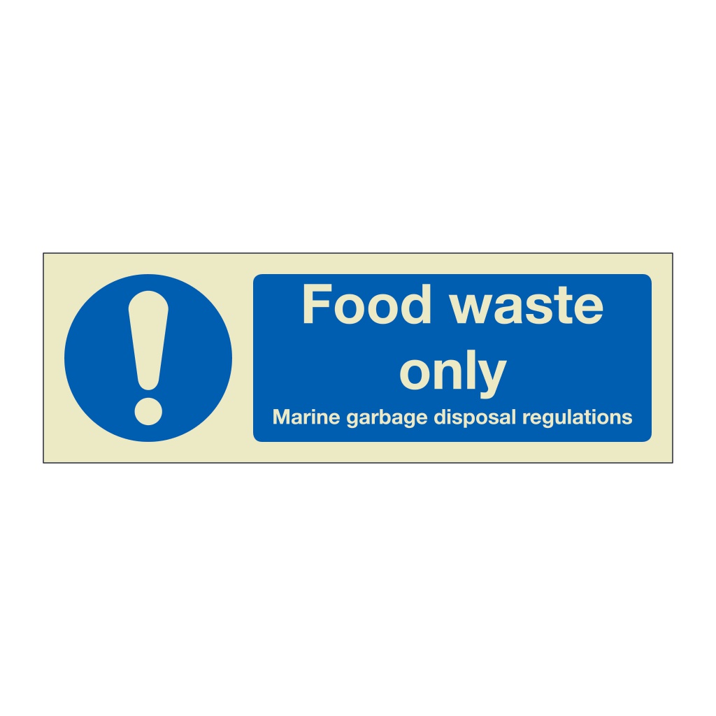 Food waste only (Marine Sign)