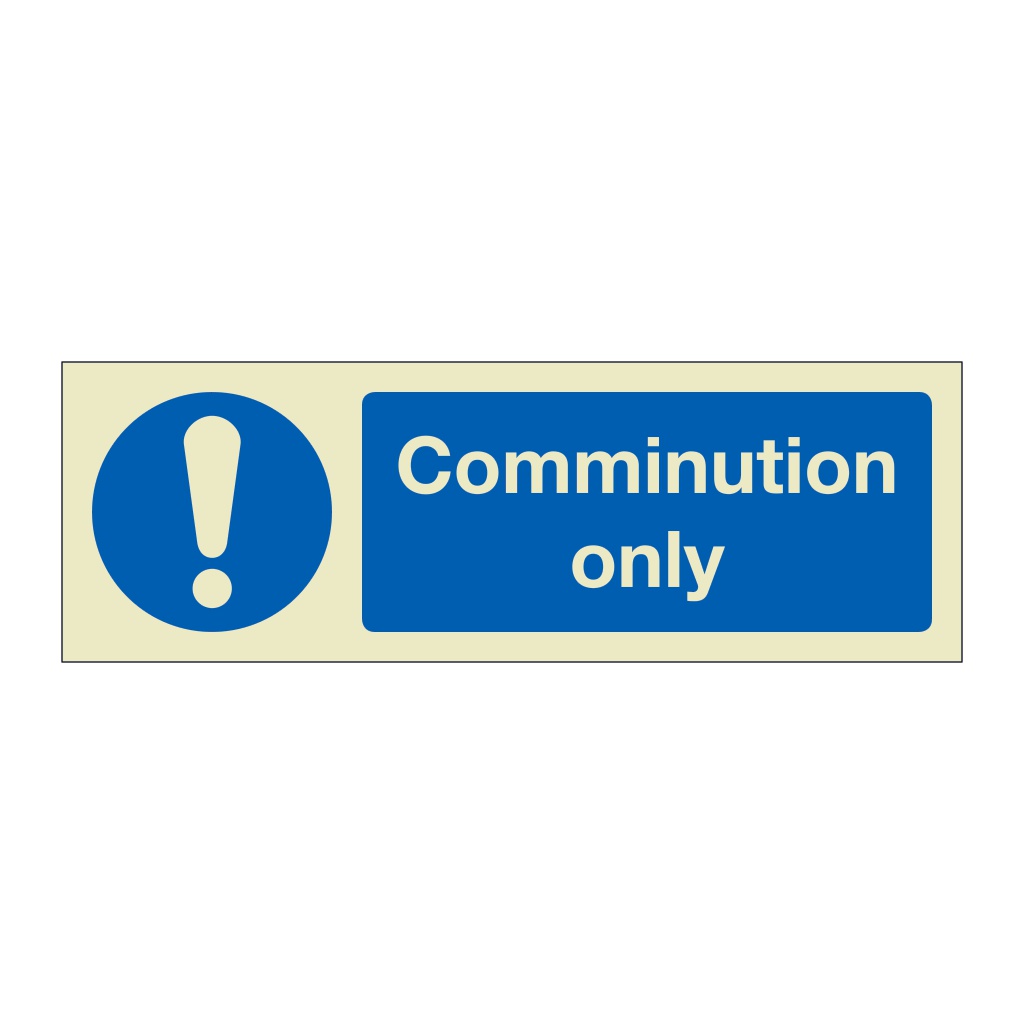 Communition only (Marine Sign)