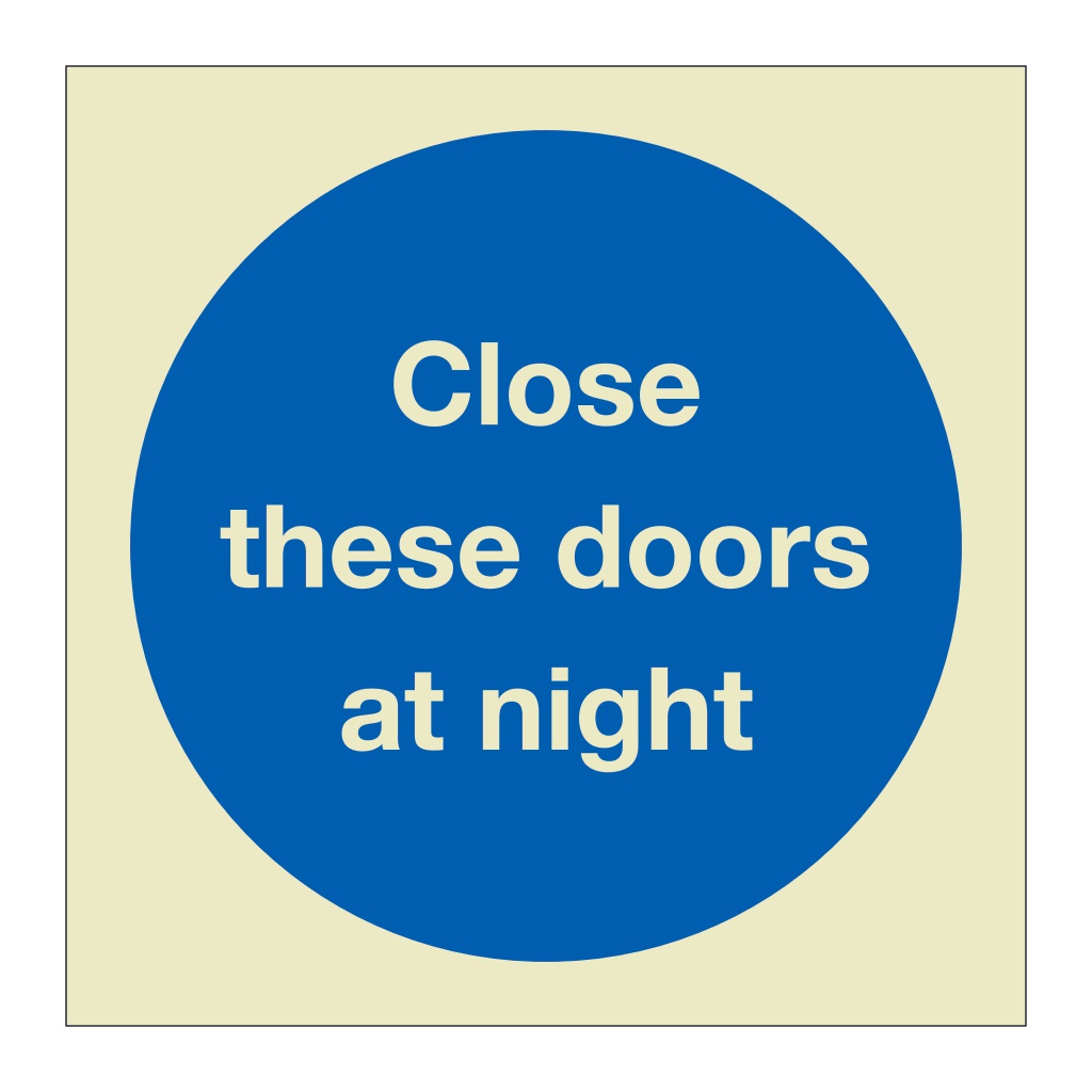 Close these doors at night (Marine Sign)