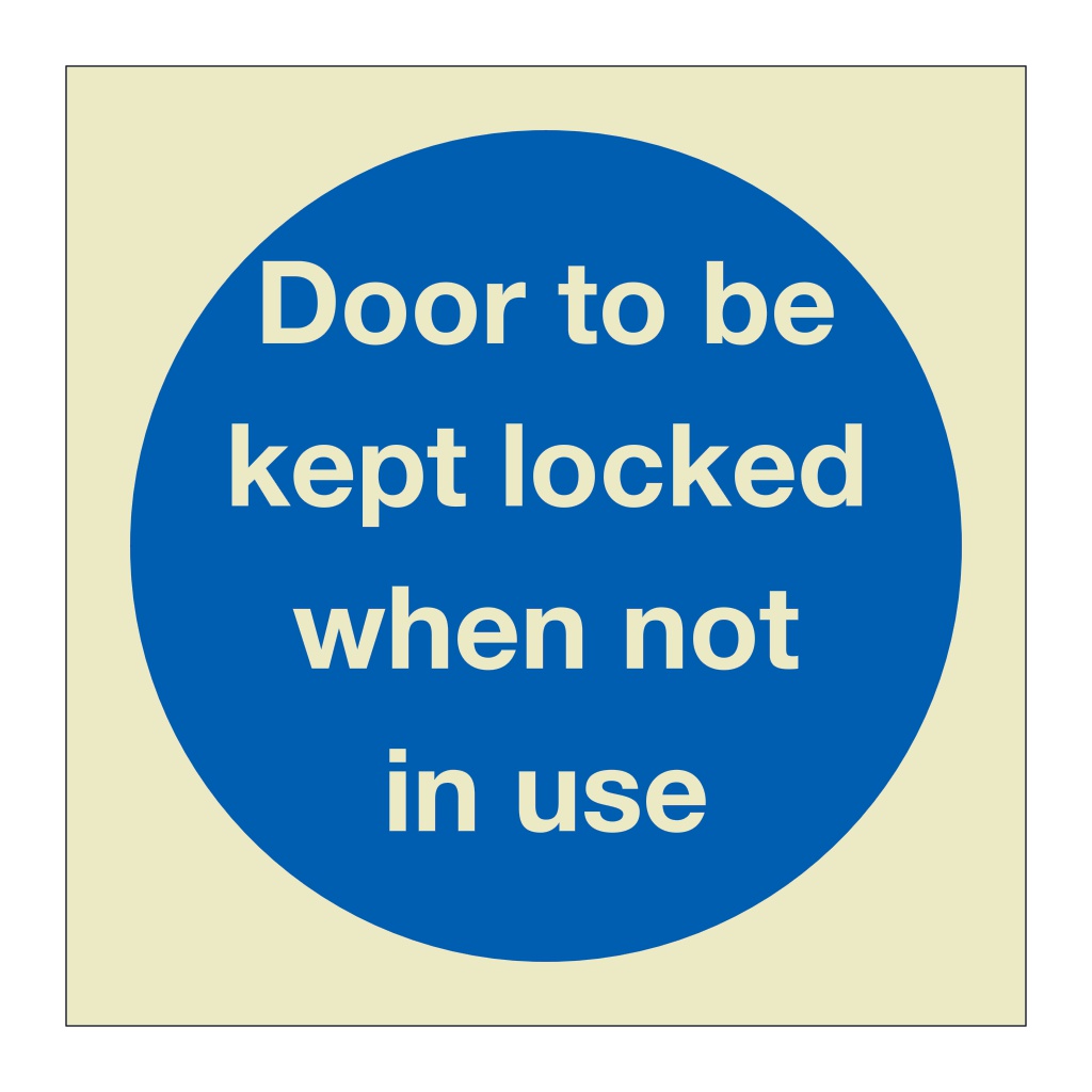 Door to be kept locked when not in use (Marine Sign)