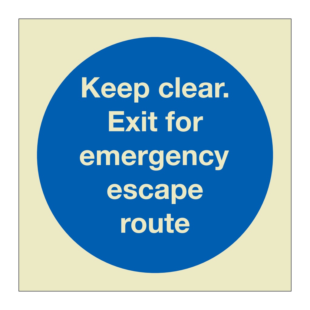 Keep clear Exit for emergency escape route (Marine Sign)