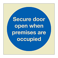 Secure door open when premises are occupied (Marine Sign)