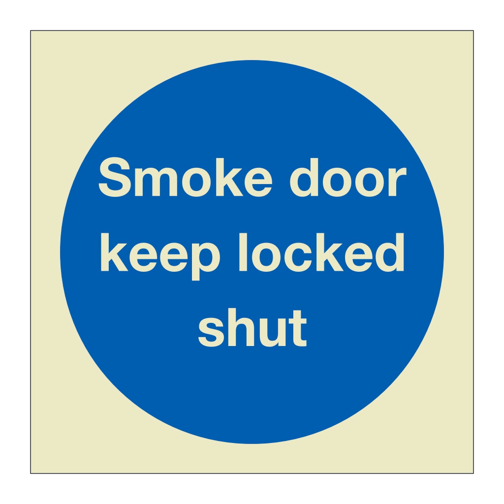 Smoke door keep locked shut (Marine Sign)