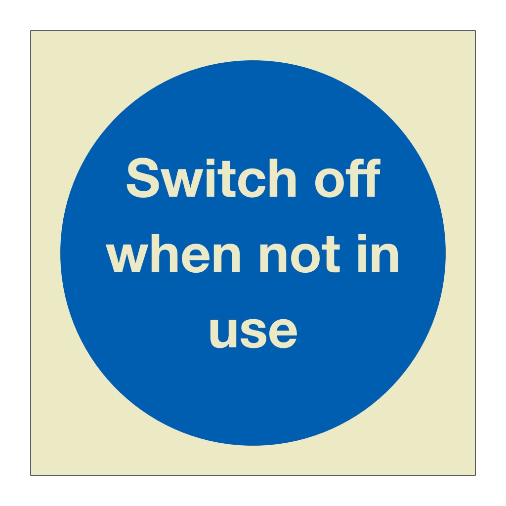 Switch off when not in use (Marine Sign) | British Safety Signs