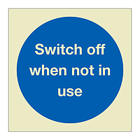 Switch off when not in use (Marine Sign)