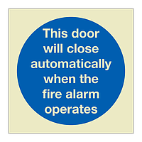 This door will close automatically when the fire alarm operates (Marine Sign)