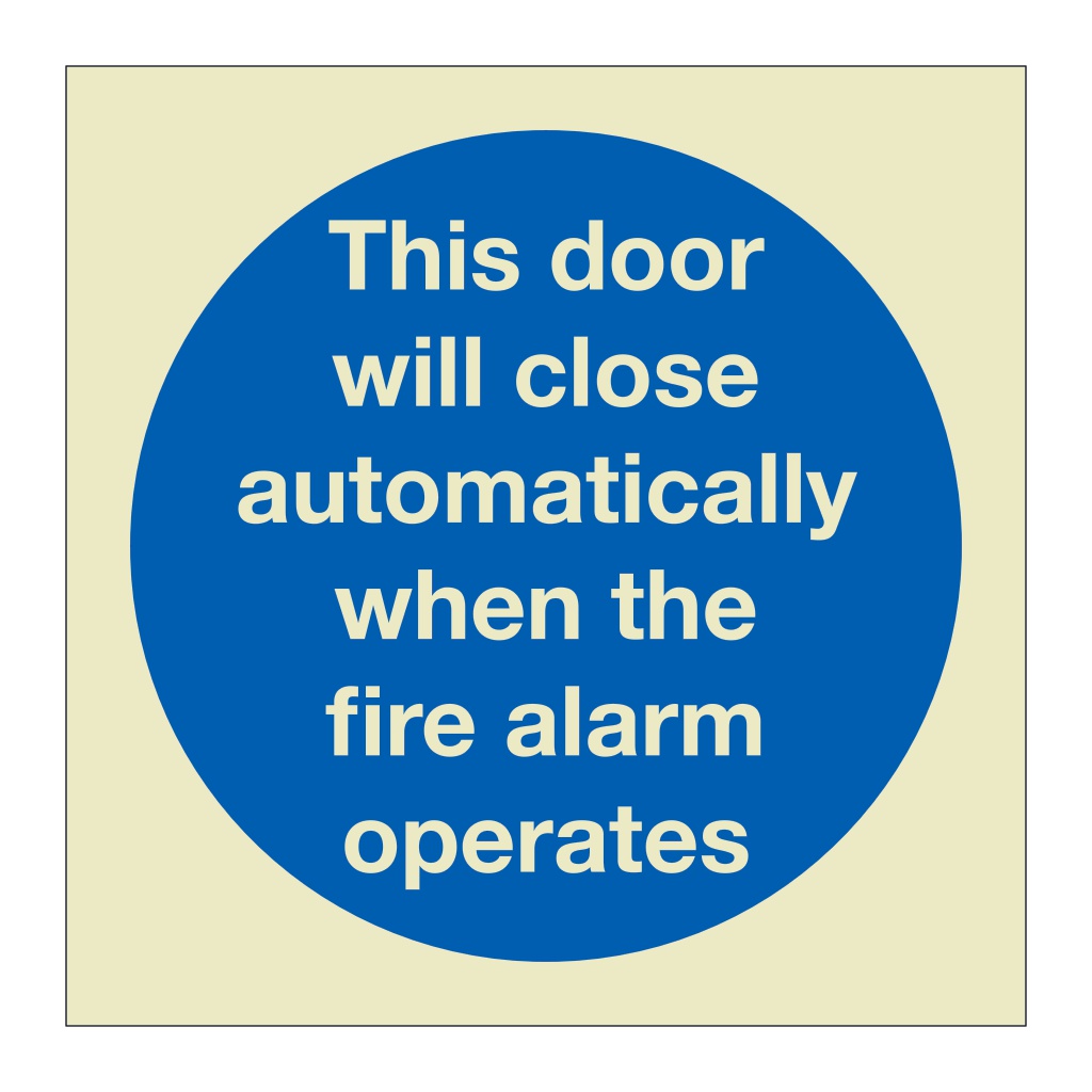 This door will close automatically when the fire alarm operates (Marine Sign)