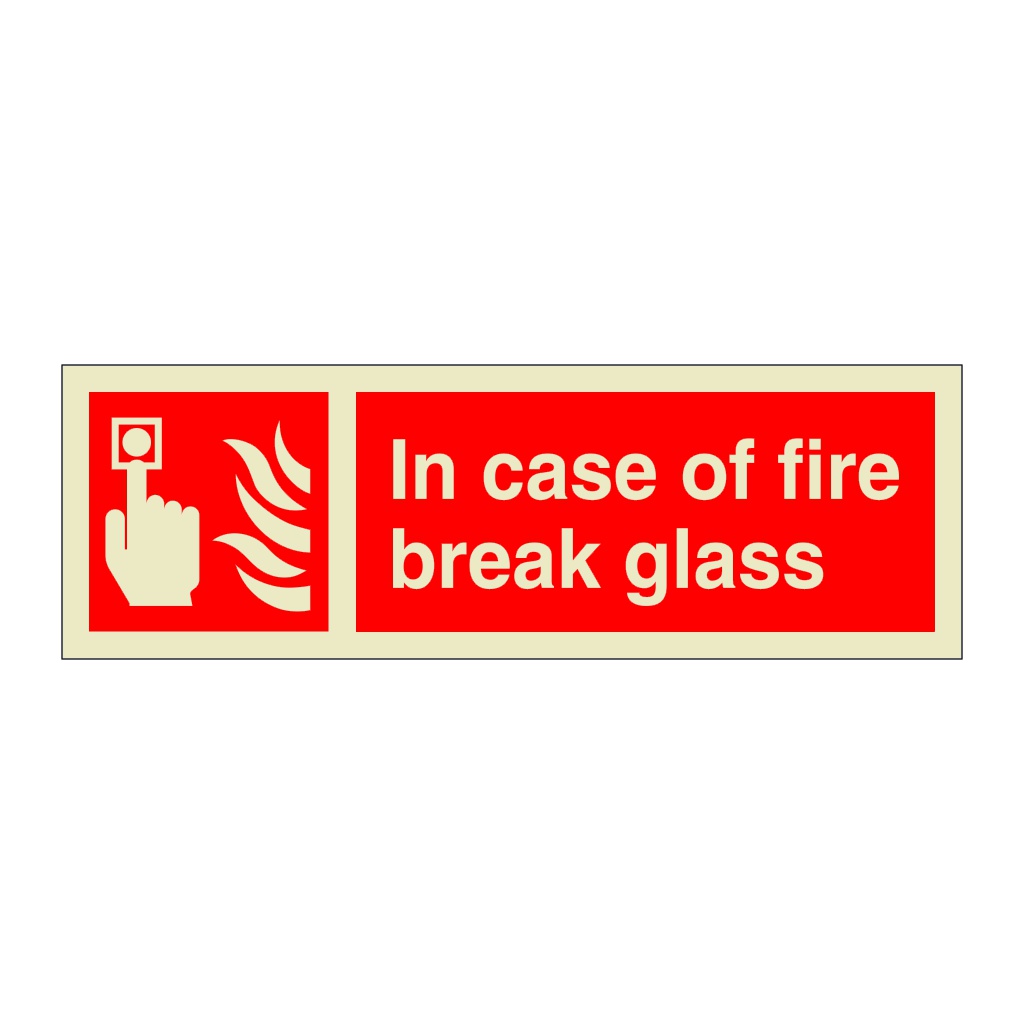 In case of fire break glass with text (Marine Sign)