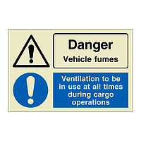 Danger Vehicle fumes Ventilation to be in use at all times during cargo operations (Marine Sign)