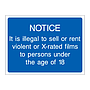 Notice It is illegal to sell or rent violent or X-rated films to persons under the age of 18 sign