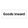 Goods inward sign