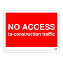 Site Safe - No access to construction traffic sign