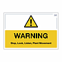 Site Safe - Warning Stop, Look, Listen, Plant Movement sign