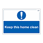 Site Safe - Keep this home clean sign