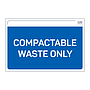 Site Safe - Compactable waste only sign