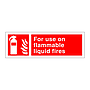 For use on flammable liquid fires sign