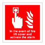 In the event of fire lift cover and activate the alarm sign