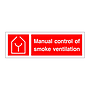 Manual control of smoke ventilation sign