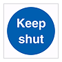 Keep shut sign