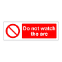 Do not watch the arc (Marine Sign)