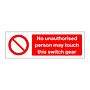 No unauthorised person may touch this switch gear (Marine Sign)