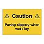 Caution Paving slippery sign