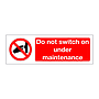 Do not switch on Under maintenance (Marine Sign)